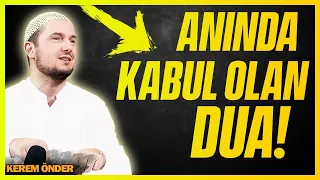 ANINDA KABUL OLAN DUA? / Kerem Önder