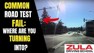 Common Road Test Fail: See Where You are Turning Into Before Making Your Turn