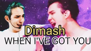 WHEN I'VE GOT YOU -DIMASH