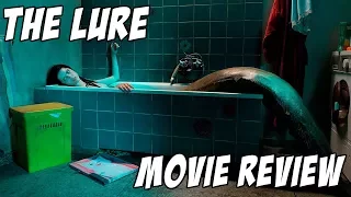 The Lure (2015) Movie Review (Córki dancingu Movie Review)