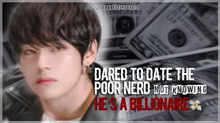 [KTH oneshot] dared to date the poor nerd not knowing he’s a billionaire 💸