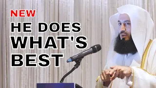 NEW 2022 | He Only Does What's Best - Mufti Menk