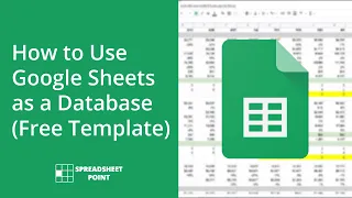 How to Use Google Sheets as a Database (Free Template)