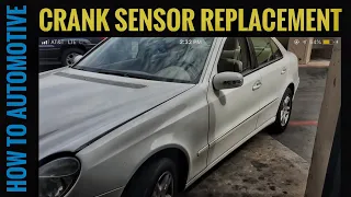 How to Replace the Crank Sensor on a 2004 Mercedes E320