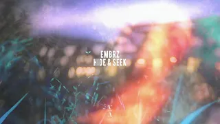 EMBRZ - Hide & Seek