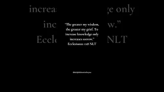 Ecclesiastes 1:18 (NLT) #dailybibleverseforyou #dailyverse #dailybibleverse #bibleverses #shorts