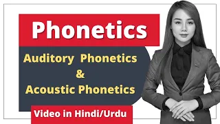 Auditory Phonetics and Acoustic Phonetics Linguistics in Hindi