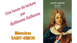 La Cour de Louis XIV sous la plume satirique de Saint-Simon Guillaume Gallienne