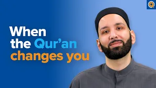 When the Qur’an Changes You | Lecture by Dr. Omar Suleiman