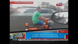 BP: E-bike, nakipagsabayan sa mga sasakyan sa NLEX
