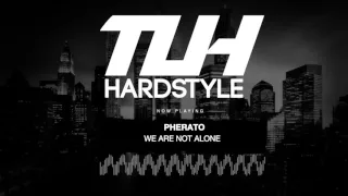Pherato - We Are Not Alone (Edit) [HQ + HD]