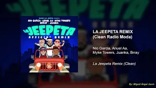 Nio Garcia x Anuel Aa x Myke Towers x Juanka x Brray - La Jeepeta Remix (Clean Radio Moda)