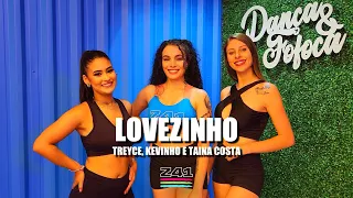 LOVEZINHO - Treyce, Kevinho e Taina Costa | Coreografia Cia Z41.