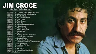 Jim Croce Greatest Hits Playlist - Best Songs Of Jim Croce - Jim Croce Collection