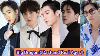 Big Dragon (2022) | Cast and Real Ages | Mos Panuwat  , Bank Mondop  , Fong Bovorn  , JJ Rathasat,