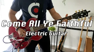 Come All Ye Faithful | Jeremy Riddle | Electric Guitar Cover | Gibson ES335