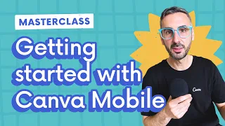 01 Getting started with Canva on your phone | Mobile | Canva