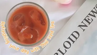Vlog Refresh your mood day with Thai iced Tea☕