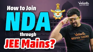 How to Join NDA Through JEE Mains?🤔 | NDA 1 2024 | Harsh Sir | Vedantu JEE Made Ejee