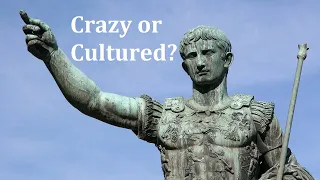Caligula - Insane or Cultured?