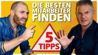 Wie finde ich die besten Mitarbeiter? - 5 Tipps, um die besten Leute zu bekommen!