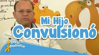 076 - Mi Hijo Convulsionó, Salud - SoyTuPediatra