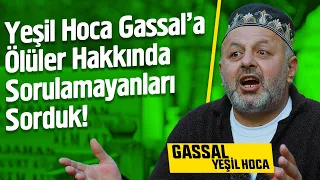 Morgu Bir Açtım Ölü Kahkaha Atıyordu  - Gassal Yeşil Hoca