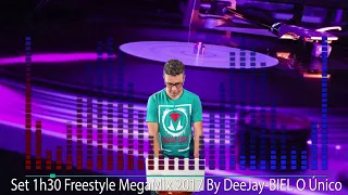 Set 1h30 Freestyle MegaMix 2017 By DeeJay-BIEL O Único