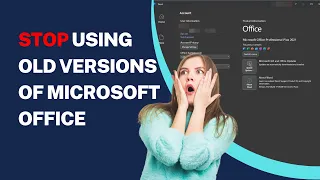Stop Using Old Versions of Microsoft Office