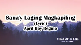 Sana'y Laging Magkapiling(Lyric) - April Boy Regino