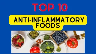 TOp 10 ANTI-INFLAMMATORY FOODS. How To Fight Inflammation Naturally.