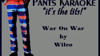 Wilco - War on War [karaoke]