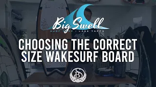 Choosing the Correct Size Wakesurf Board with Big Swell Surf Shop