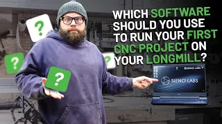 Which software should you use to run your first CNC project on your LongMill?