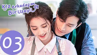 Kız Arkadaşım Bir Uzaylı2 | EP03 | My Girlfriend is an Alien S2 | 外星女生柴小七2 | Thassapak Hsu, Wan Peng