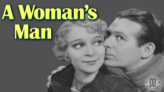 A Woman's Man (1934) | Full Movie | John Halliday | Marguerite De La Motte | Wallace Ford