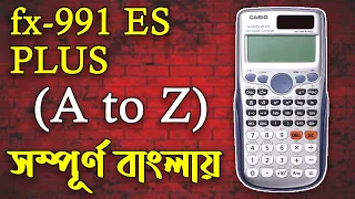 Scientific Calculator Full Tutorial in Bangla | using Casio fx-991 ES Plus