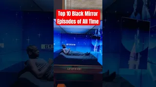 TOP 10 BLACK MIRROR EPISODES OF ALL TIME