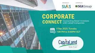 Corporate Connect Webinar feat. CapitaLand India Trust – 5 Sep 2023