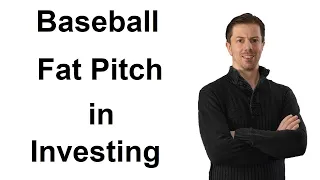 Baseball Fat Pitch in Investing
