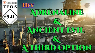 r/HFY TFOS# 521 - Adrenaline & Ancient Evil & A Third Option  ( Hfy Sci-Fi Reddit Stories)