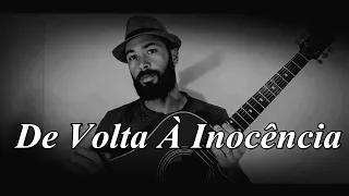 De Volta À Inocência - Quatro Por Um (cover)