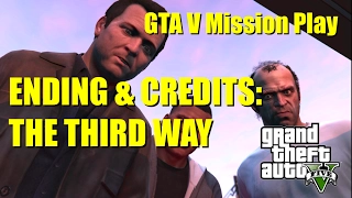 [GTA V] The Third Way - Ending and Credits