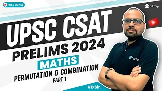 CSAT Maths for IAS Prelims | Permutation & Combination For UPSC CSAT | UPSC Maths Solved Papers