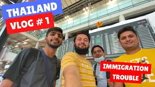 Thailand Tour Start - Immigration Problems At Lahore And Bangkok Airport - Travel With Adil