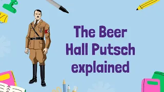 The Beer Hall Putsch 1923 - History GCSE