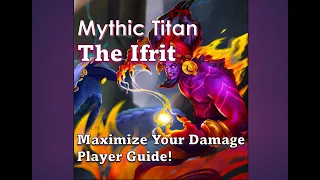 Mythic Titan Guide to the Ifrit: Red Mythic Titan - High Hit 1.3 mill - Empires and Puzzles 10/4/21