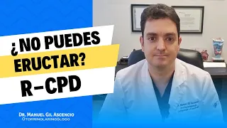 No Puedo Eructar: R-CPD, La Condición que Impide Eructar y Cómo Tratarla. No burp syndrome