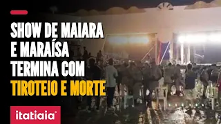 SHOW DE MAIARA E MARAÍSA TERMINA EM TIROTEIO E MORTE DE UMA PESSOA EM PALMAS