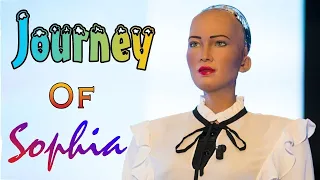 The Journey Of Artificial Intelligence Robot Sophia